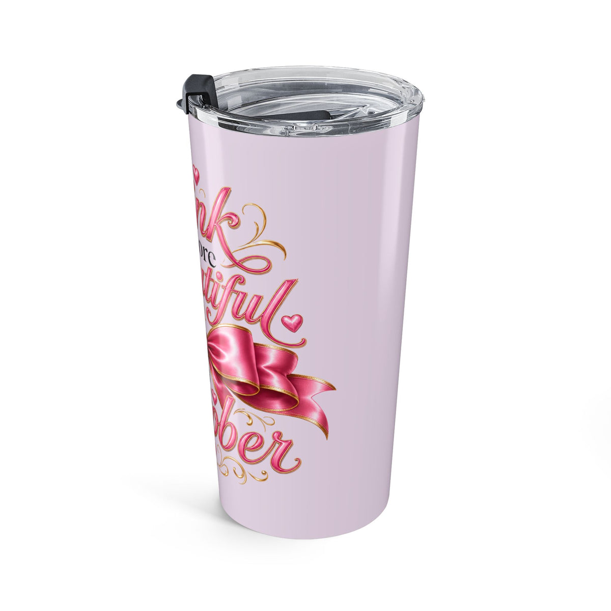 PINK BEAUTIFUL OCTOBER COFFEE Tumbler 20oz