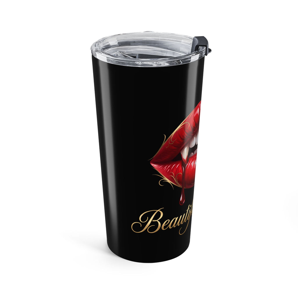 BEAUTIFUL AND THIRSTY COFFEE Tumbler 20oz