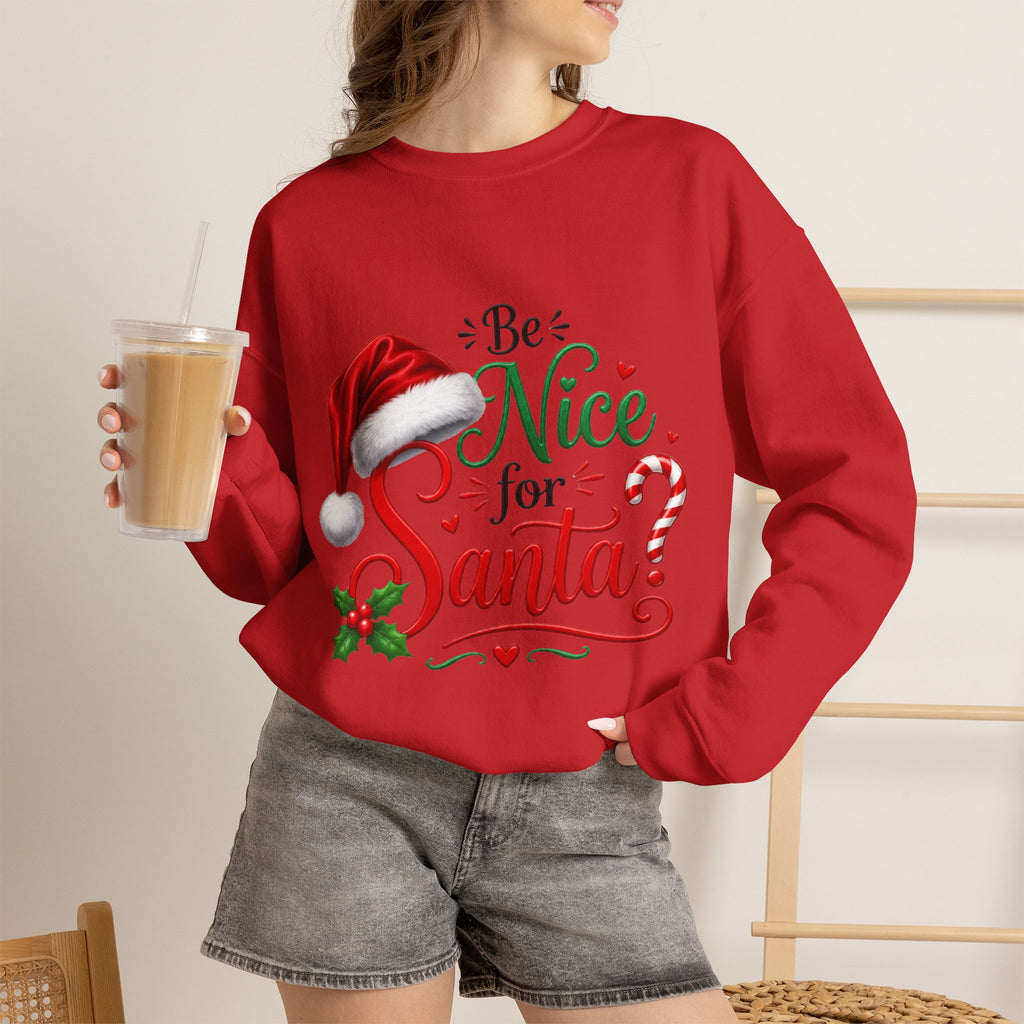BE NICE TO SANTA Crewneck Sweatshirt