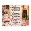 Money, Success & Passion Inspirational Business Canvas – 10" × 8" Horizontal