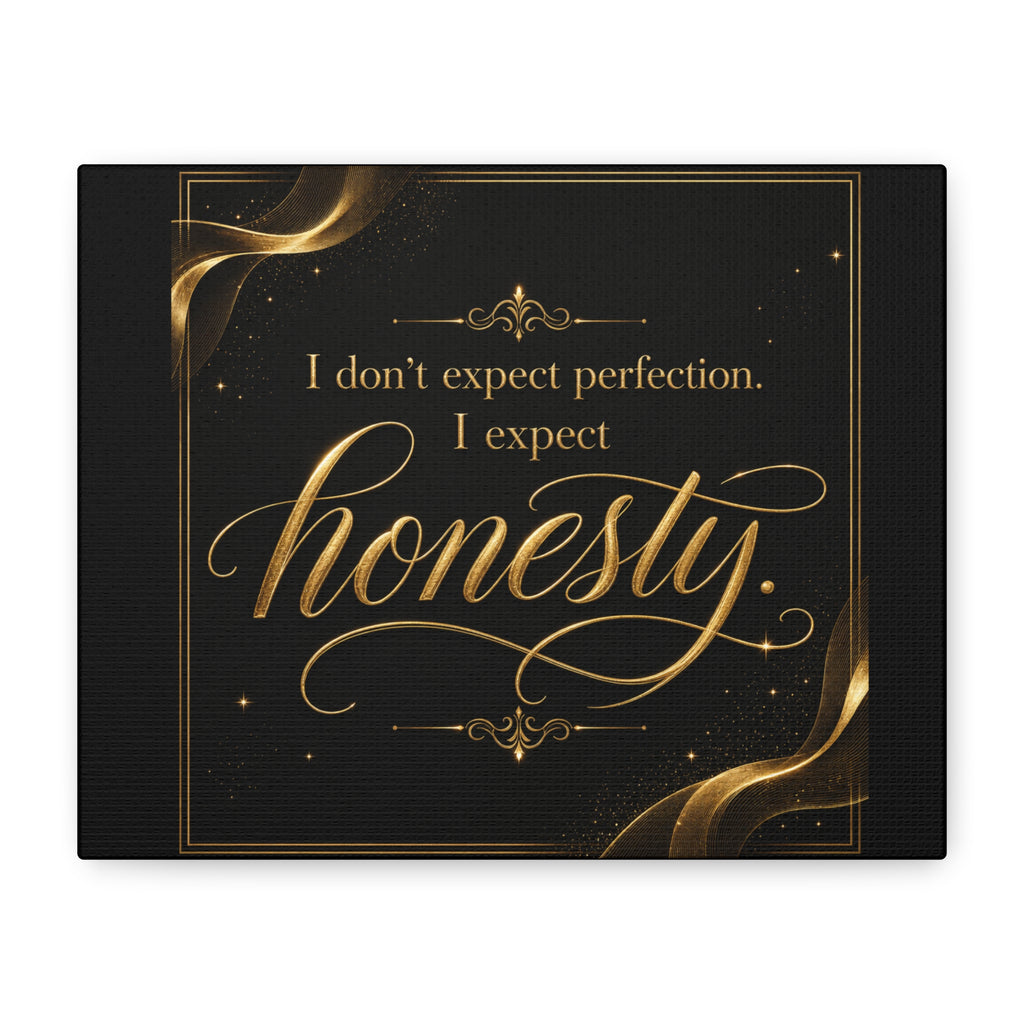 I Don't Expect Perfection, I Expect Honesty – Elegant Black & Gold Inspirational Canvas Wall Art