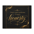 I Don't Expect Perfection, I Expect Honesty – Elegant Black & Gold Inspirational Canvas Wall Art
