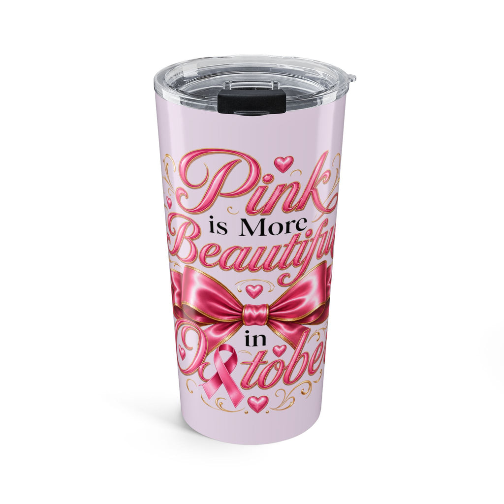 PINK BEAUTIFUL OCTOBER COFFEE Tumbler 20oz