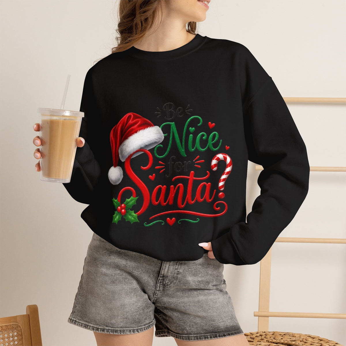 BE NICE TO SANTA Crewneck Sweatshirt