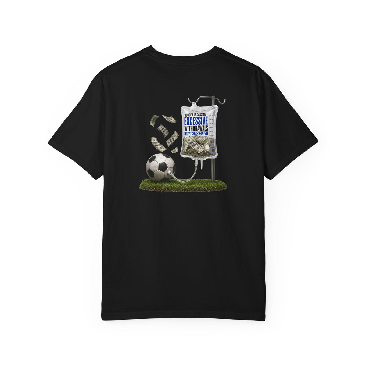 Funny Soccer Parent Shirt, Soccer Is Causing Excessive Withdrawals, Soccer Dad Tee