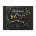 Let Honesty Lead the Way | Inspirational Canvas Wall Art