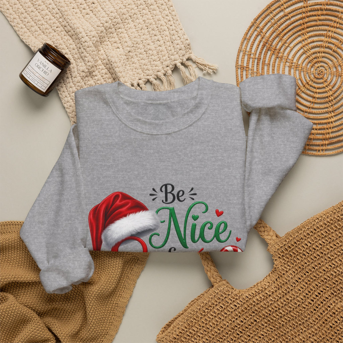 BE NICE TO SANTA Crewneck Sweatshirt