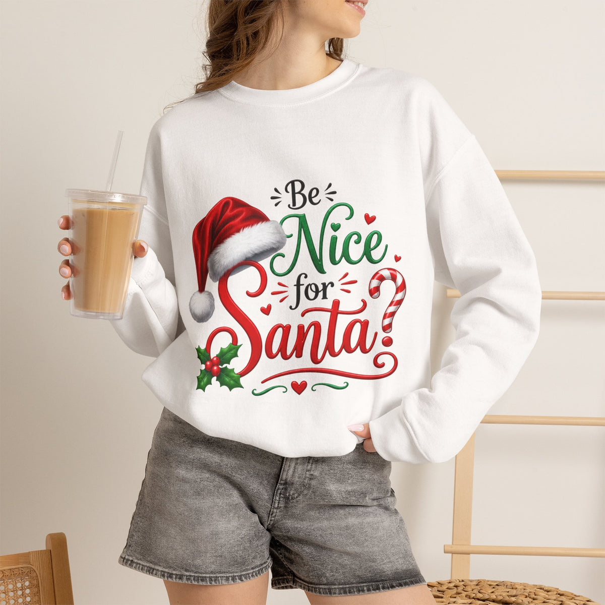 BE NICE TO SANTA Crewneck Sweatshirt