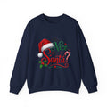 BE NICE TO SANTA Crewneck Sweatshirt