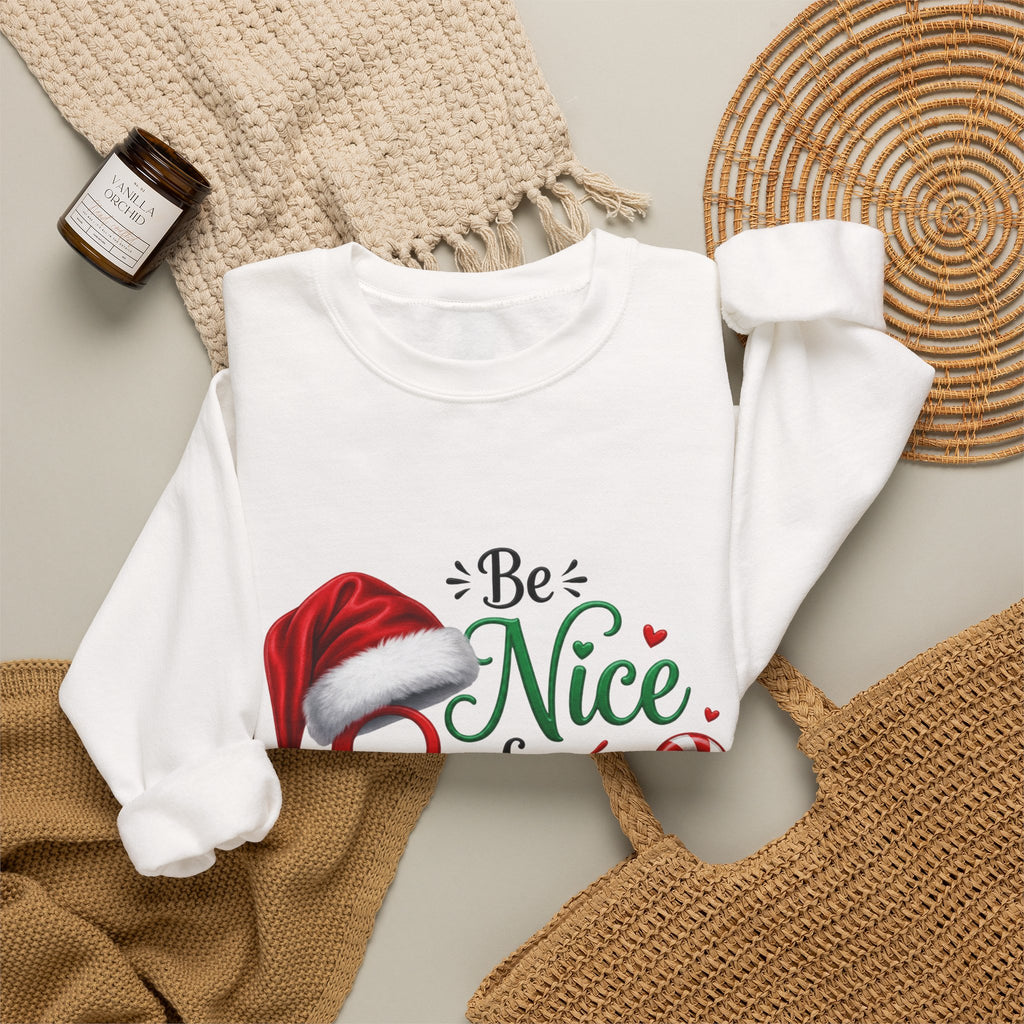 BE NICE TO SANTA Crewneck Sweatshirt